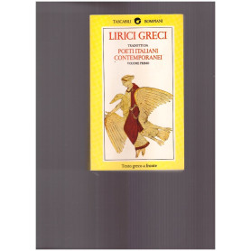 Lirici greci tradotti da poeti italiani contemporanei. Volume Primo.