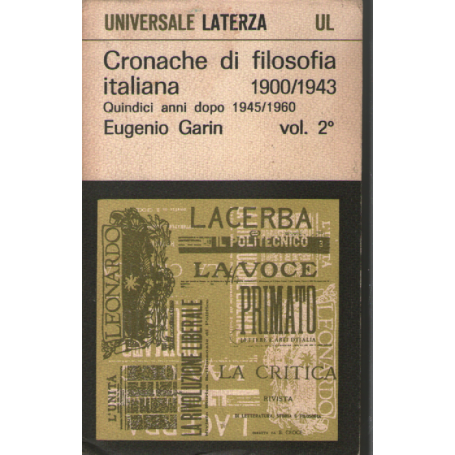 Cronache di filosofia italiana 1900/1943 vol. 2°. Quindici anni dopo 1945-1960.
