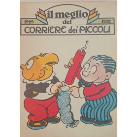 Il meglio del Corriere dei Piccoli 1929-1932.