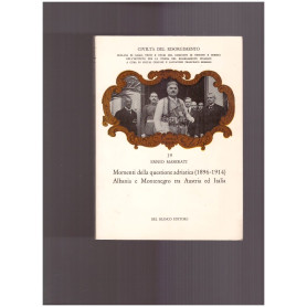 Momenti della questione adriatica (1896-1914) Albania e Montenegro tra Austria ed Italia