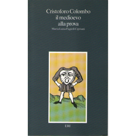 Cristoforo Colombo il medioevo alla prova.