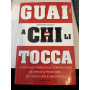 Guai a chi li tocca.