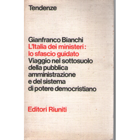 L'Italia dei ministeri: lo sfascio guidato.
