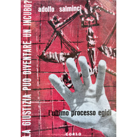 La giustizia può diventare un incubo? L'ultimo processo Egidi.