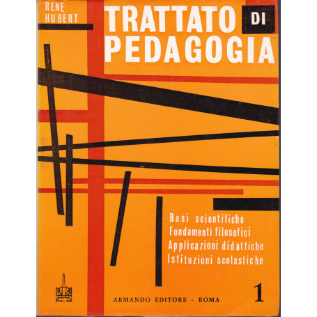 Trattato di pedagogia generale. I.