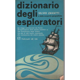 Dizionario degli esploratori e delle scoperte geografiche.