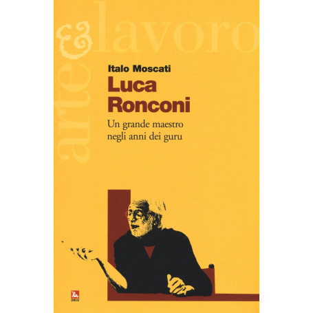 Luca Ronconi. Un grande maestro negli anni dei guru.
