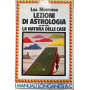 Lezioni di astrologia. Volume primo. La natura delle Case.
