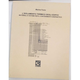 L'isolamento termico degli edifici. Materiali e sistemi per il contenimento.