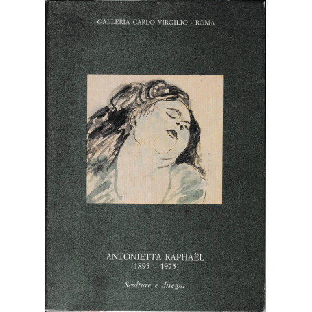 Antonietta Raphael (1895-1975) Sculture e disegni