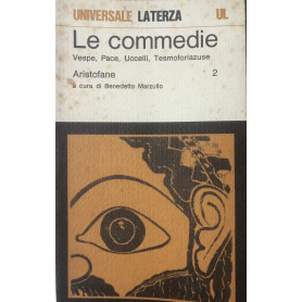 Le commedie. Vespe Pace Uccelli Tesmoforiazuse. Volume II.