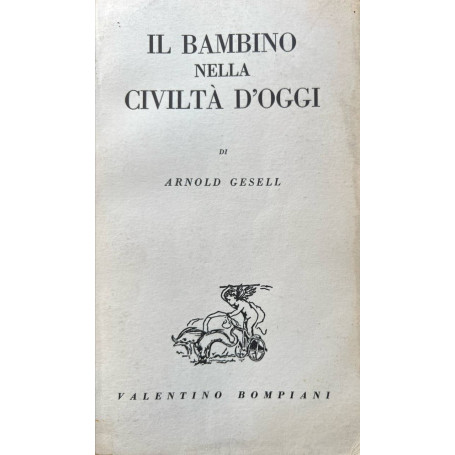 Il bambino nella civiltà d'oggi.