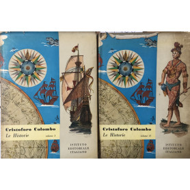 Le Historie della vita e dei fatti di Cristoforo Colombo. Vol. I - II