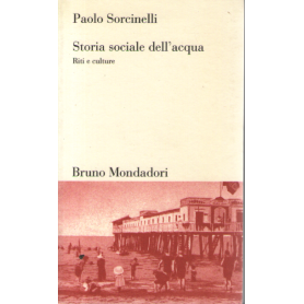 Storia sociale dell'acqua. Riti e culture