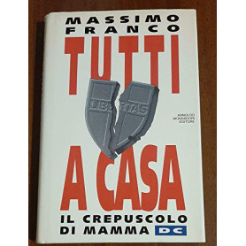 Tutti a casa. Il crepuscolo di mamma DC.