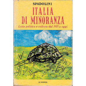 Italia di minoranza. Lotta politica e cultura dal 1915 a oggi