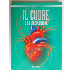 Il cuore e la circolazione.