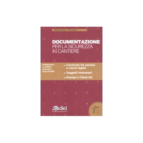Documentazione per la sicurezza in cantiere. Con CD-ROM