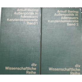 Aubenpolitik in Adenauers Kanzlerdemokratie. Band 1.2.