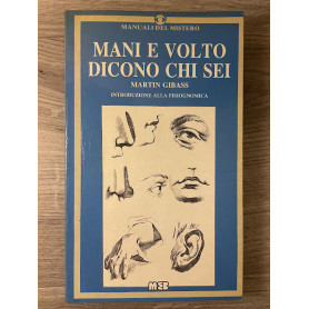 Mani e volto dicono chi sei. Introduzione alla fisiognomica