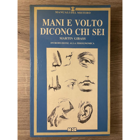 Mani e volto dicono chi sei. Introduzione alla fisiognomica