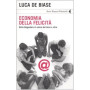 Economia della felicità. Dalla blogosfera al valore del dono e oltre.