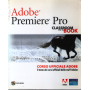 Adobe Premiere Pro. Classroom book. Corso ufficiale Adobe. Con DVD-ROM.