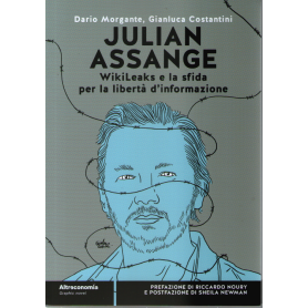 Julian Assange WikiLeaks e la sfida per la libertà d'informazione.