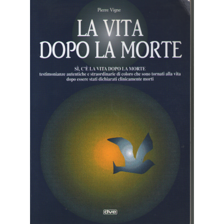 La vita dopo la morte.