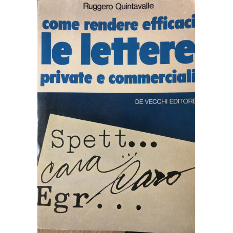 Come rendere efficaci le lettere private e commerciali.