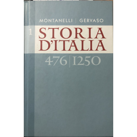 Storia d'Italia dal 476 al 1250. Volume I