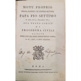 Motu proprio della santità di Nostro Signore Papa Pio Settimo sul nuovo codice di procedura civile esibito negli atti del Nardi