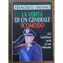 La verità di un generale scomodo.