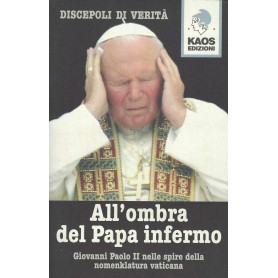 All'ombra del Papa infermo.