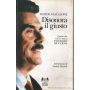 Disonora il giusto. Quello che hanno fatto a Vincenzo Muccioli.