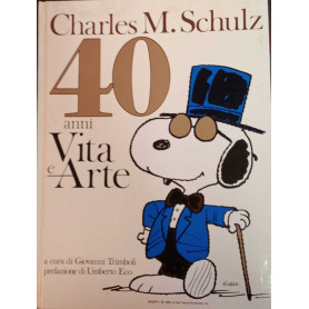Charles M. Schulz 40 anni vita e arte.