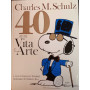 Charles M. Schulz 40 anni vita e arte.