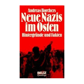 Neue Nazis im Osten. Hintergründe und Fakten