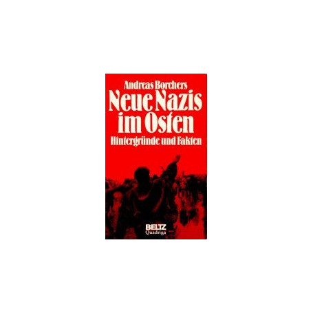 Neue Nazis im Osten. Hintergründe und Fakten