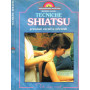 Tecniche shiatsu. Pressioni curative orientali.
