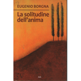 La solitudine dell'anima.
