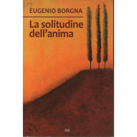 La solitudine dell'anima.