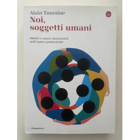 Noi soggetti umani. Diritti e nuovi movimenti nell'epoca postsociale