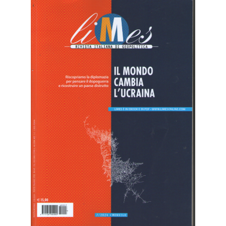 Limes. Rivista italiana di geopolitica. Il mondo cambia l'Ucraina (7/2024)