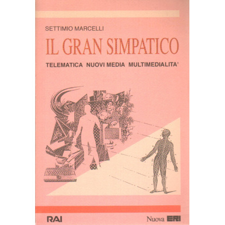 Il gran simpatico. Telematica nuovi media multimedialità.