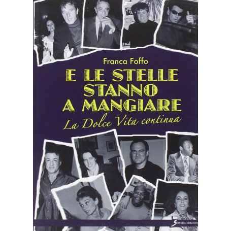 E le stelle stanno a mangiare.. La dolce vita continua.