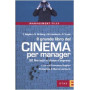 Il grande libro del cinema per manager. 50 film letti in chiave d'impresa.