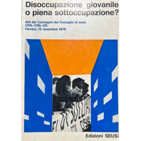 Disoccupazione giovanile o piena sottoccupazione?