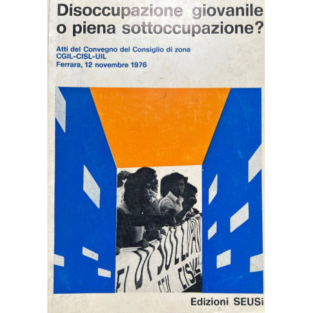 Disoccupazione giovanile o piena sottoccupazione?
