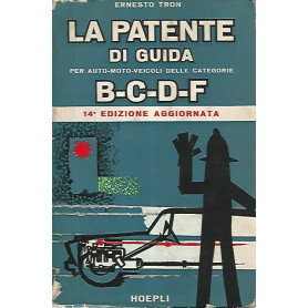 La patente di guida per auto moto veicoli delle categorie B-C-D-F